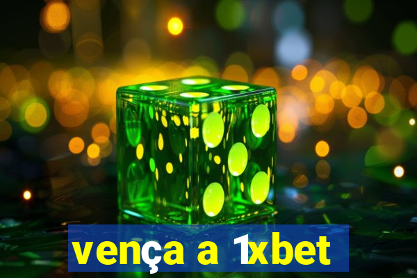 vença a 1xbet